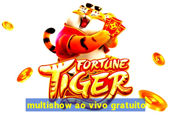 multishow ao vivo gratuito