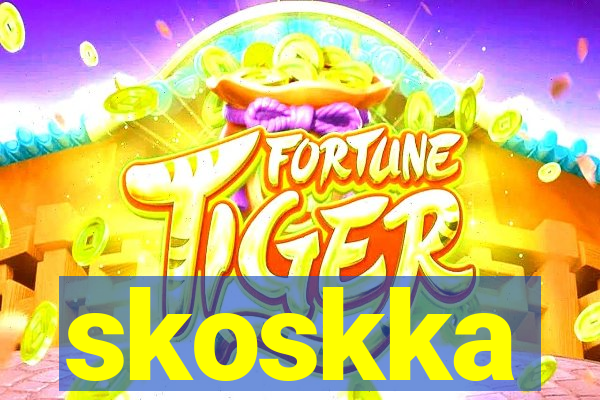 skoskka