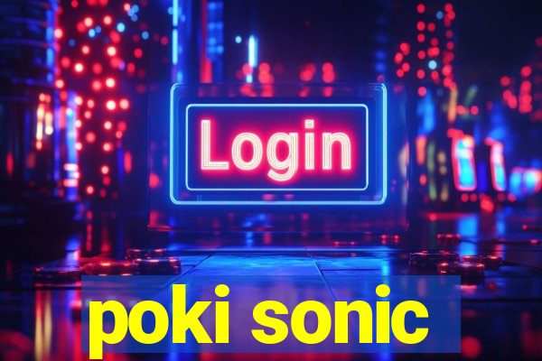 poki sonic