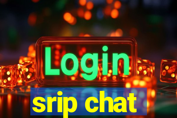 srip chat