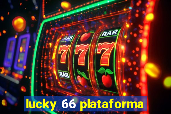 lucky 66 plataforma