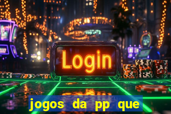 jogos da pp que pagam bem