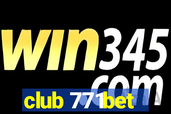 club 771bet