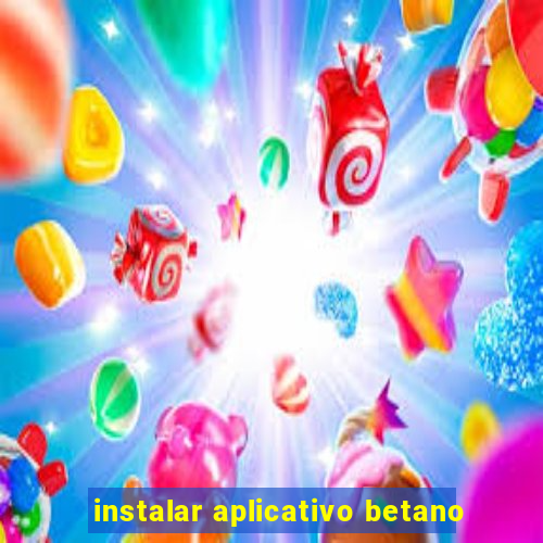 instalar aplicativo betano