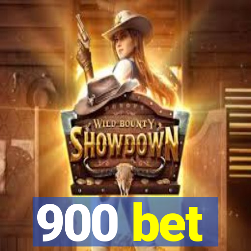 900 bet