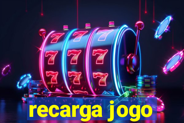 recarga jogo