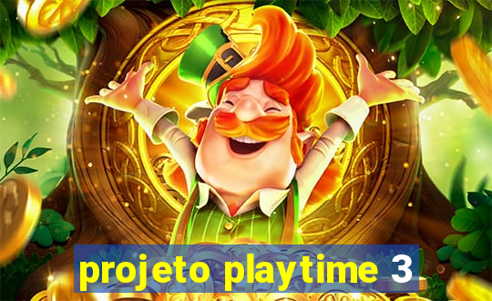 projeto playtime 3