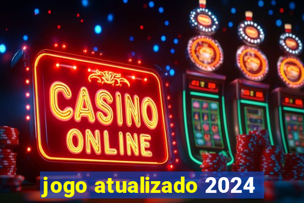 jogo atualizado 2024