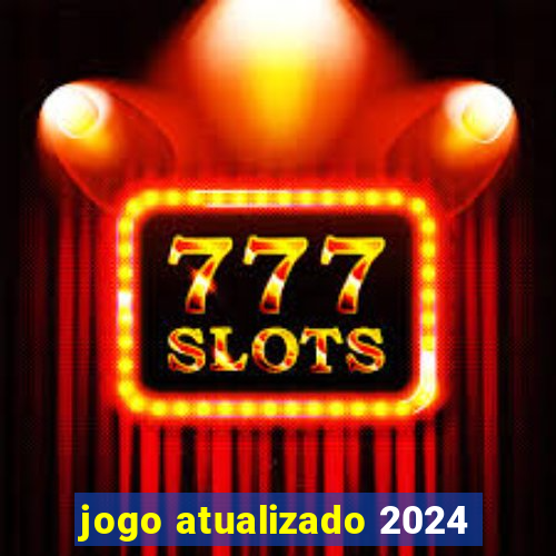 jogo atualizado 2024