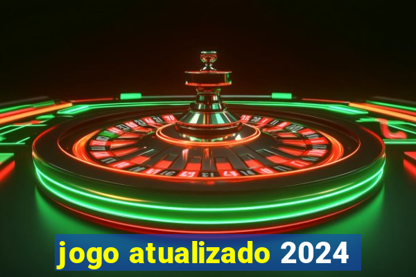 jogo atualizado 2024