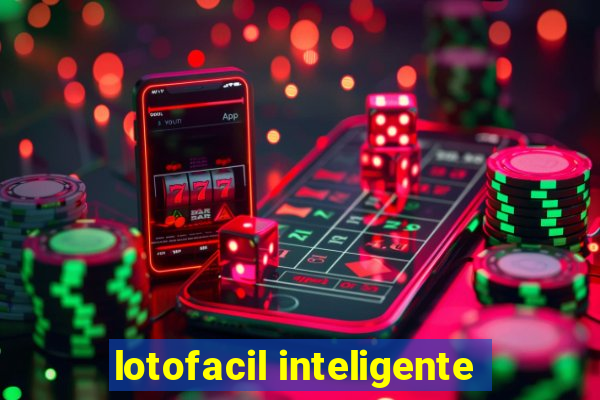 lotofacil inteligente