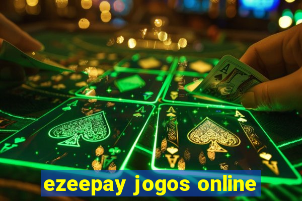 ezeepay jogos online