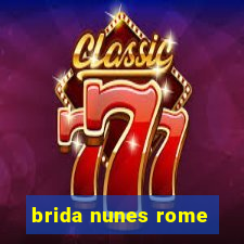 brida nunes rome