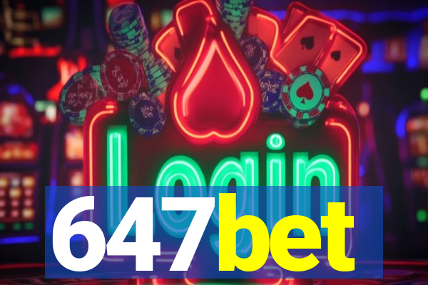 647bet