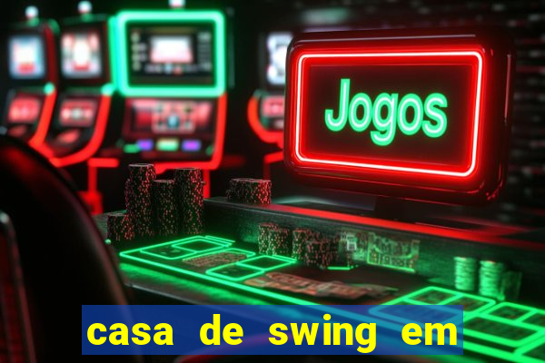 casa de swing em porto seguro