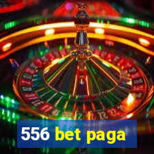 556 bet paga