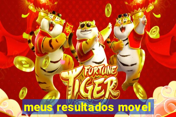 meus resultados movel