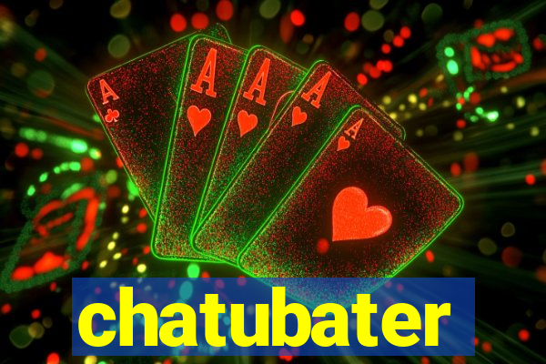 chatubater