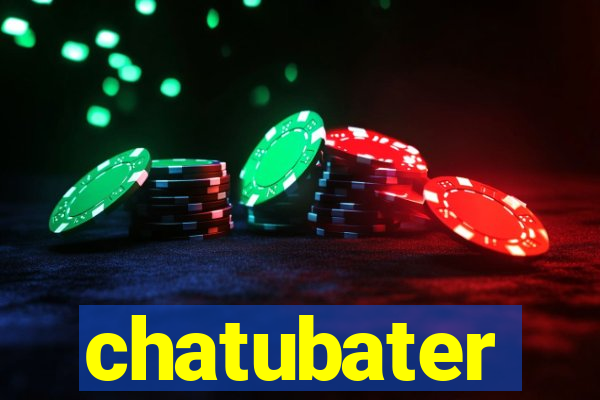 chatubater