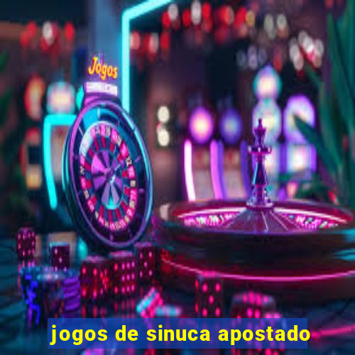 jogos de sinuca apostado