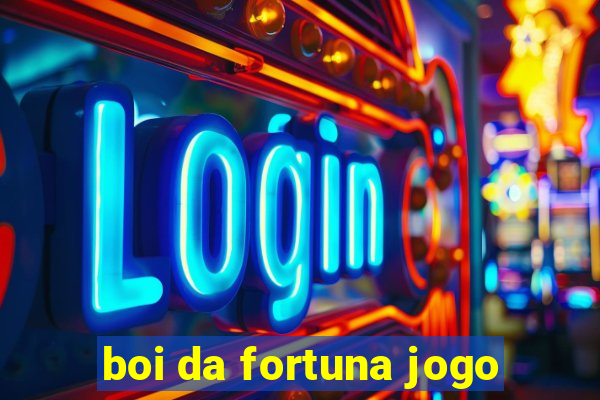 boi da fortuna jogo