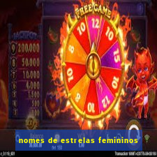 nomes de estrelas femininos