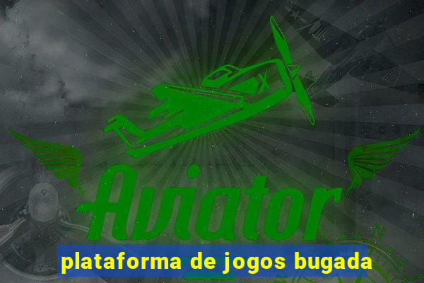 plataforma de jogos bugada