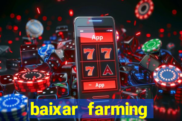 baixar farming simulator 18 dinheiro infinito