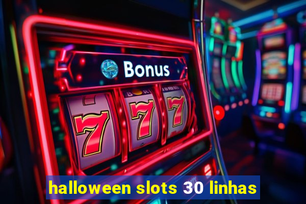 halloween slots 30 linhas