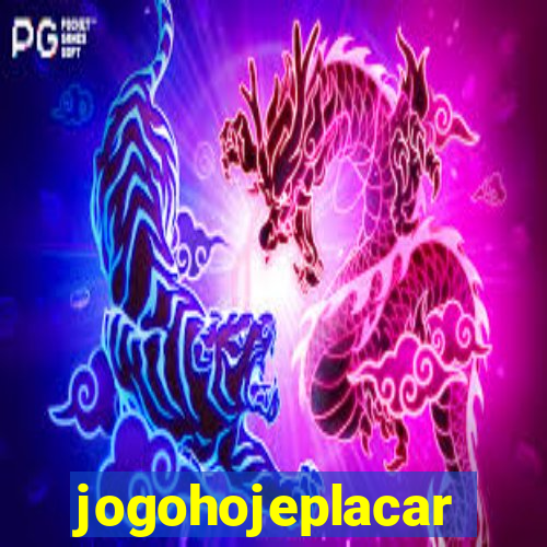 jogohojeplacar