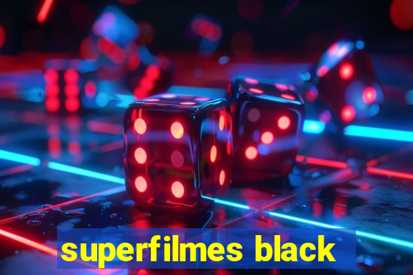 superfilmes black