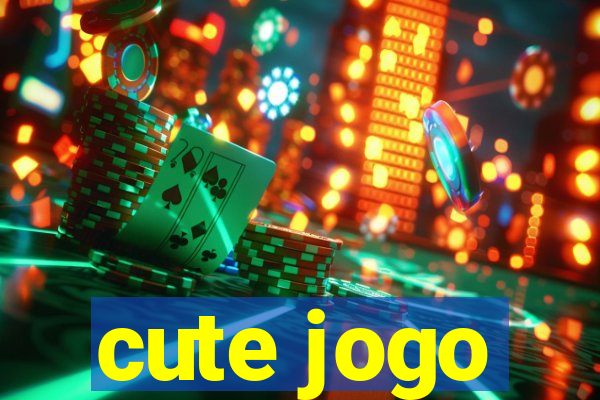 cute jogo