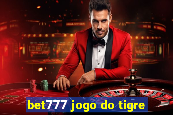 bet777 jogo do tigre