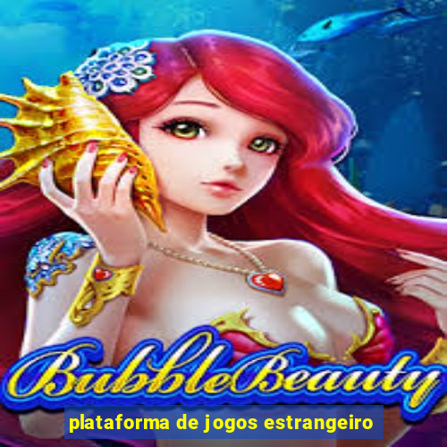 plataforma de jogos estrangeiro