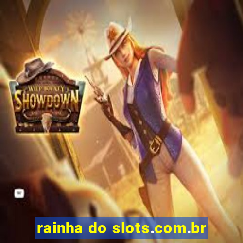 rainha do slots.com.br