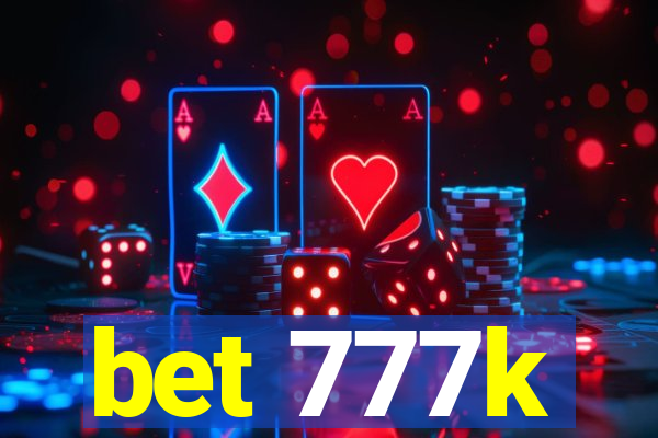 bet 777k