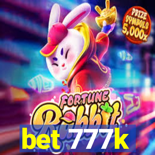 bet 777k