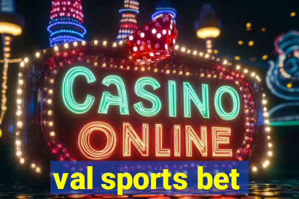 val sports bet