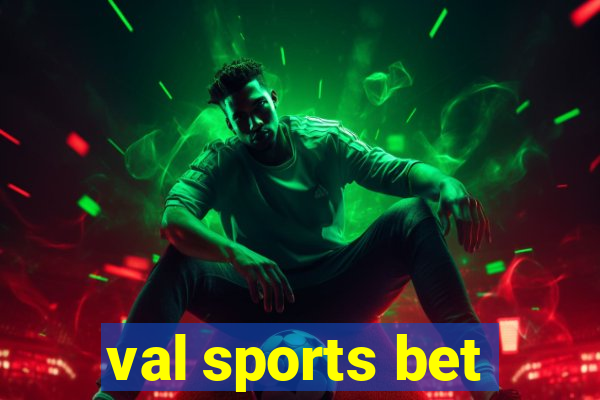 val sports bet