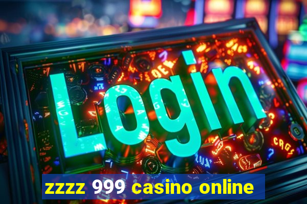 zzzz 999 casino online