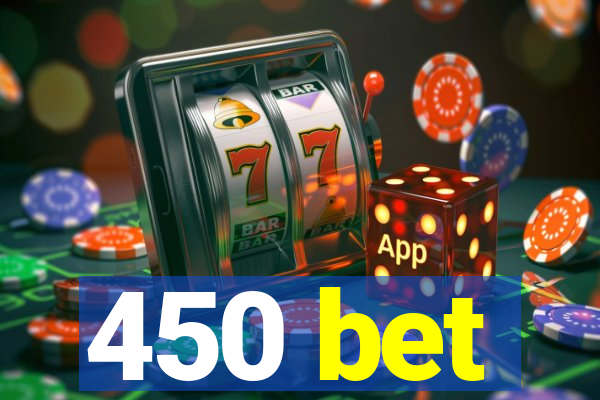 450 bet