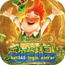 bet365 login entrar agora direto