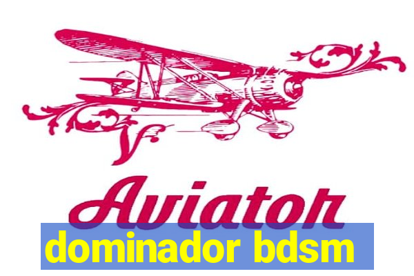 dominador bdsm