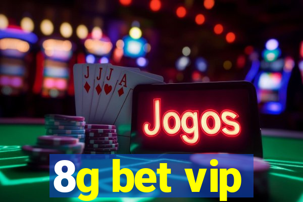 8g bet vip