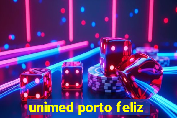 unimed porto feliz