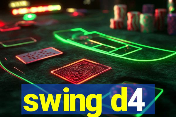 swing d4