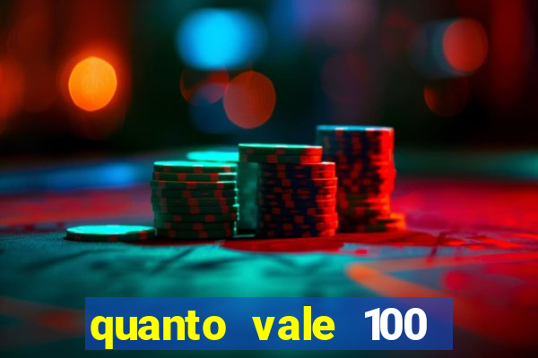 quanto vale 100 pesos em real