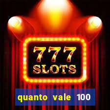 quanto vale 100 pesos em real