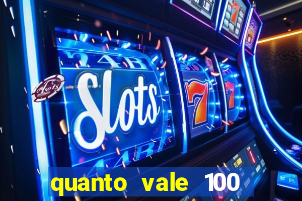 quanto vale 100 pesos em real