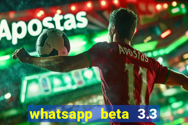 whatsapp beta 3.3 10 instalar